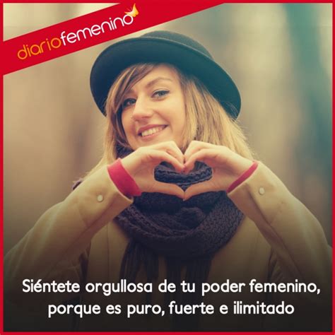 Frases Para Celebrar Ser Mujer Disfruta De Tu Poder Femenino