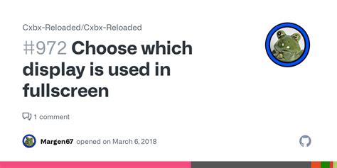 Choose Which Display Is Used In Fullscreen · Issue 972 · Cxbx Reloaded