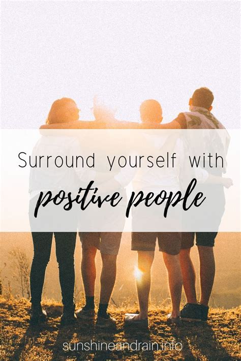 Surround Yourself With Positive People Positive People Positivity