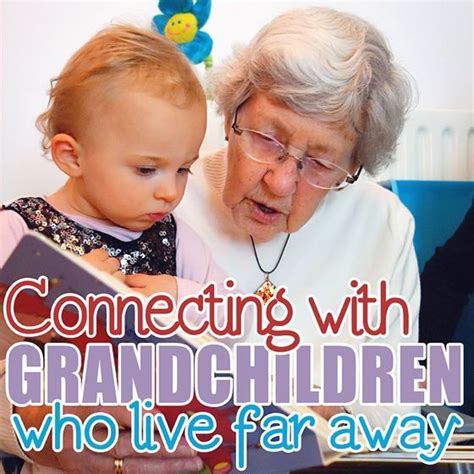 Connecting With Grandchildren Who Live Far Away Read Now