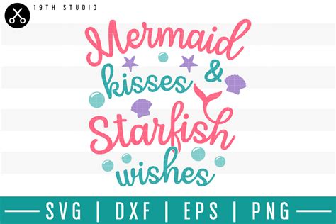 Free Free 132 Mermaid Kisses Starfish Wishes Svg SVG PNG EPS DXF File