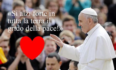 La Preghiera Perché Ci Sia Pace Nel Mondo Scritta Da Papa Francesco