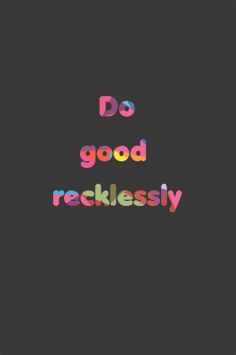 Do Good Recklessly Poster 80s Painting By Adrian Olivia Fine Art America