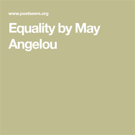 Equality By Maya Angelou School Reading Maya Angelou Equality Poems Social Equality Poetry