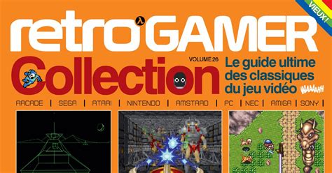 Retro Gamer Collection Au Programme De Retro Gamer Collection Volume 26