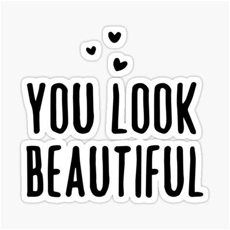 You Look Beautiful Sticker For Sale By Theadesign Redbubble