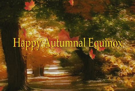 Celticladys Kitchen Autumnal Equinox First Day Of Autumn Wishes Images