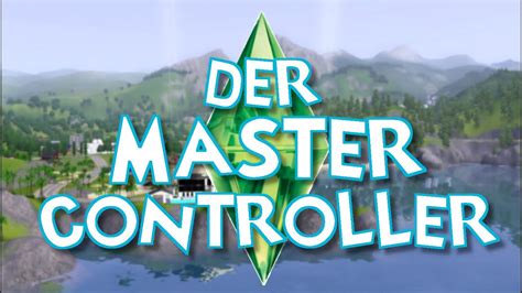 Der Master Controller Genauer Erklärt Sims 3 Modmonday Youtube