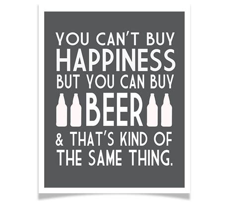 You Cant Buy Happiness But You Can Buy Beer Buy Beer Happy New Sign