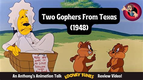 Two Gophers In Texas 1948 An Anthonys Animation Talk Looney Tunes