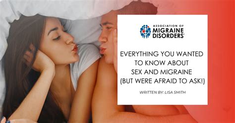 Everything You Wanted To Know About Sex And Migraine But Were Afraid To Ask Association Of