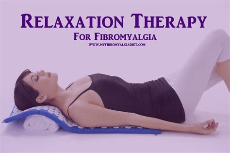 Relaxation Therapy For Fibromyalgia My Fibromyalgia Diet