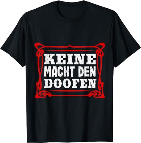 Keine Macht Den Doofen Sarkasmus Schwarzer Humor Spruch T Shirt Amazonde Bekleidung