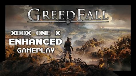 Greedfall Xbox One X Enhanced Gameplay First 30 Minutes Youtube