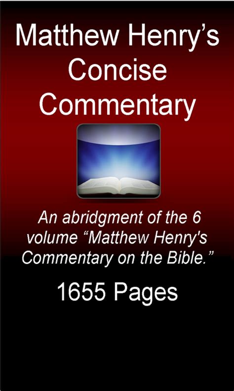 A classic commentary in modern language … this volume contains the wealth of exposition, metaphors, analogies, and illustrations that have set matthew henry's commentary apart as one of the enduring legacies of faith—and presents them in the language of today. Amazon.com: Matthew Henry's Concise Bible Commentary ...