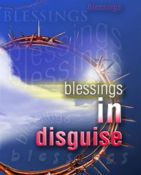 Life is unpredictable but still, its ups and downs are actually blessings in disguise. Blessings in Disguise - Ernest Angley Ministries