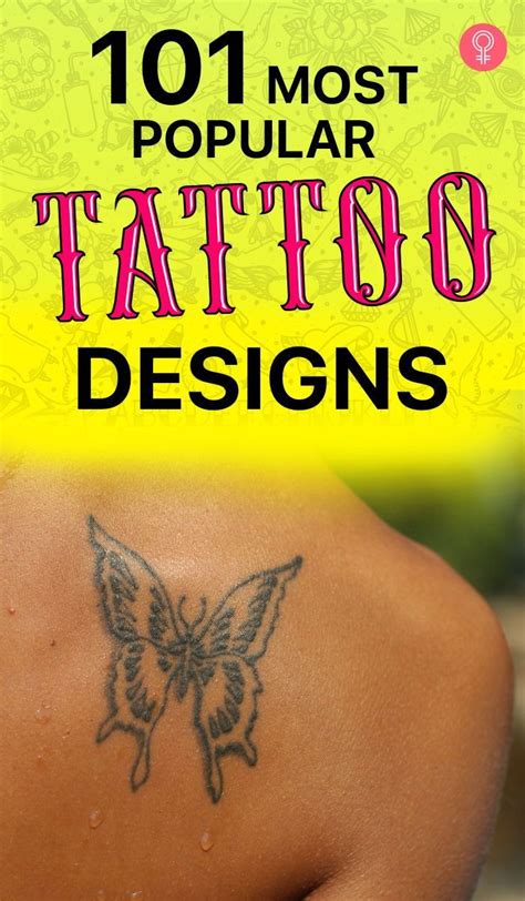 101 Most Popular Tattoo Designs Whatever Tattoo You Decide To Get It
