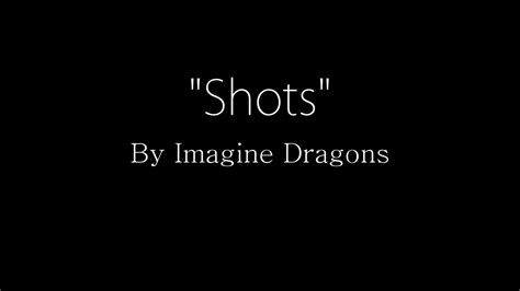 Imagine Dragons Shots Lyrics Youtube