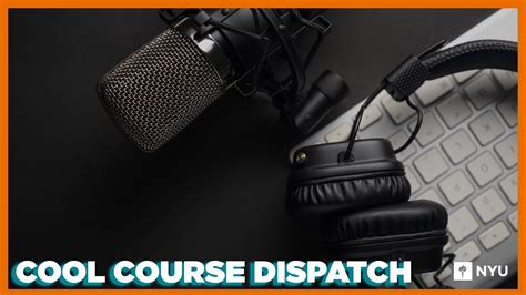 Cool Course Dispatch Podcasting And Audio Storytelling Youtube