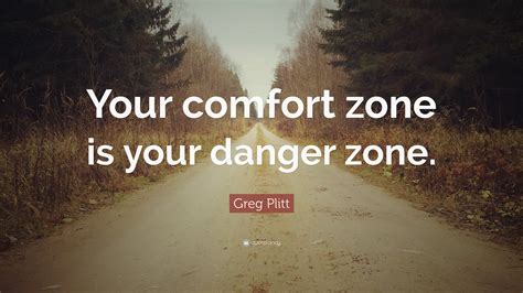 Greg Plitt Quote Your Comfort Zone Is Your Danger Zone