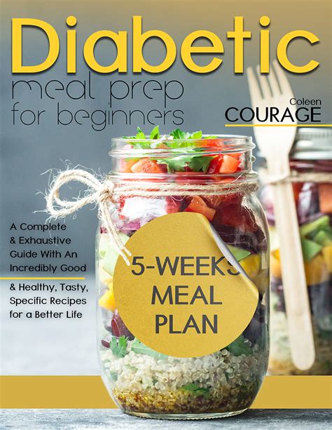 Diabetic Meal Prep For Beginners A Complete And Exhaustive Guide With An