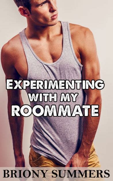 experimenting with my roommate m m first time gay by briony summers ebook barnes and noble®