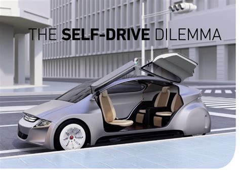The Self Drive Dilemma Embryonic Issue Of Self Driving Cars By Dinesh