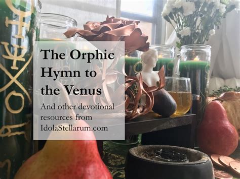 Prayers To Venus The Orphic Hymn To Venus And Other Venusian