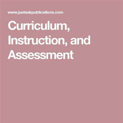 Curriculum Instruction And Assessment Curriculum Instruction