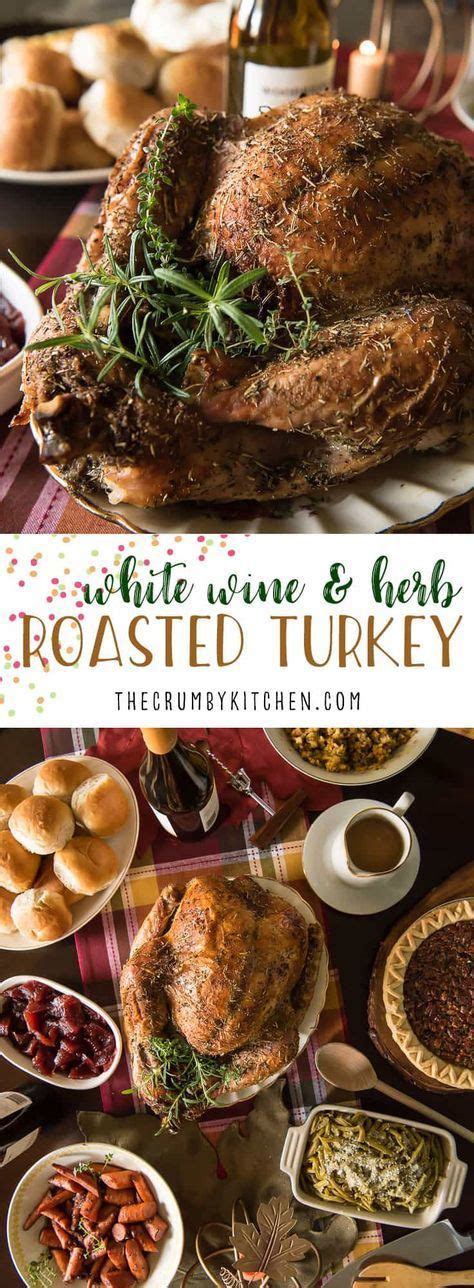 The Juiciest Holiday Bird You Ll Ever Eat This White Wine And Herb