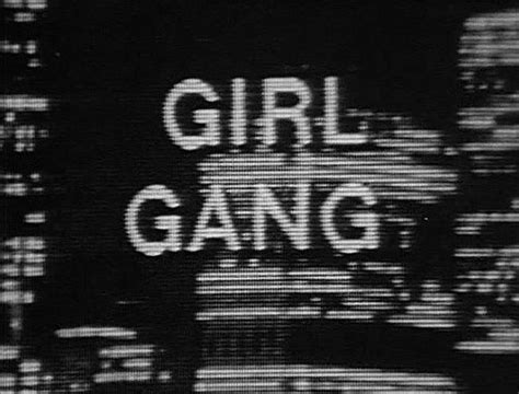 dethjunkie girl gang gang girl quotes
