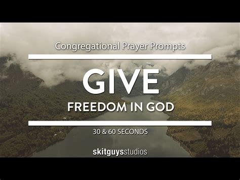 Congregational Prayer Prompts Freedom In God Give Skit Guys