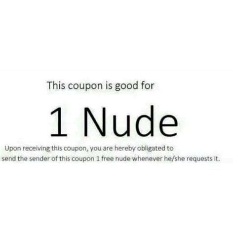 This Coupon Is Good For 1 Nude Upon Receiving This Coupon You Are