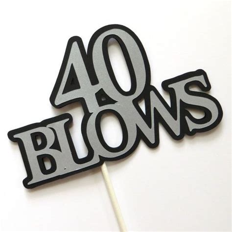 40th Birthday Topper 40 Blows Sucker Bouquet Black And Etsy Sucker