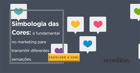 O Significado E A Simbologia Das Cores Um Estudo Extremamente Importante Na Cria O De Sites E