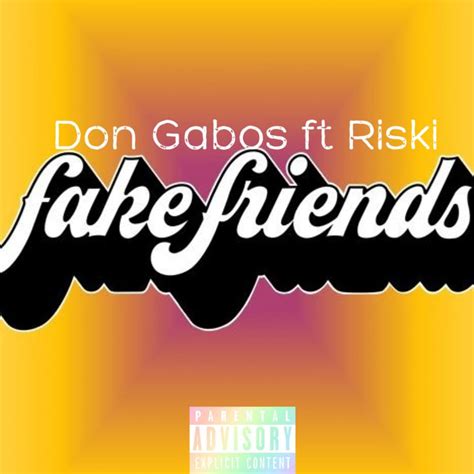 Don Gabos Fake Friends Lyrics Genius Lyrics