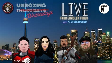 Live In Toronto Unboxing Thursdays Ep 115 W The Enablers Youtube