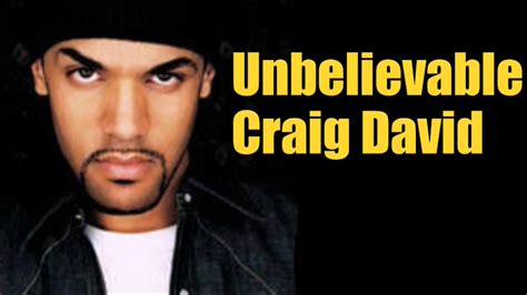 Lirik Lagu Unbelievable Craig David Youtube