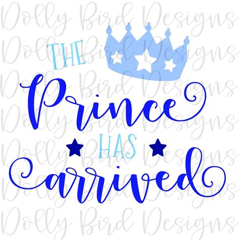The Prince Has Arrived Svg Png Studio Design Cut File Baby Etsy