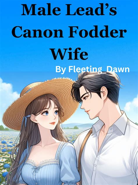 Read Male Leads Canon Fodder Wife Fleetingdawn Webnovel