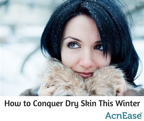 How To Conquer Dry Skin This Winter Winter Skin Care Beauty Hacks