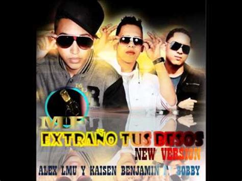 Alex lmu y kaiser benjamin ft bobby Extraño tus besos new version YouTube