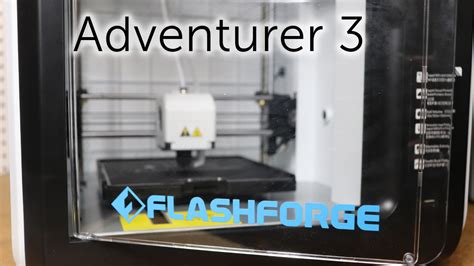 Adventurer 3 By Flashforge Usa Setup And Review