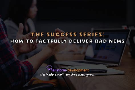 the success series how to tactfully deliver bad news via email