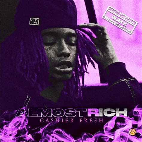 Almost Rich Chopped NOT Slopped By DJ Slim K EP By Cashier Fresh On