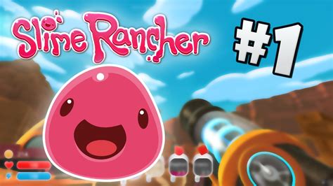 Slime Rancher Lets Play First Video Youtube