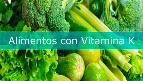 Alimentos Ricos En Vitamina K Alimentosricoseninfo