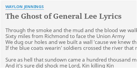 The Ghost Of General Lee Lyrics By Waylon Jennings Through The Smoke