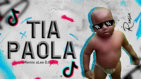 Tia Paola Remix Tiktok Aleteo Guaracha Alee Dj Youtube Music