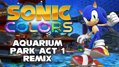 Sonic Colors Aquarium Park Act 1 Remix Youtube